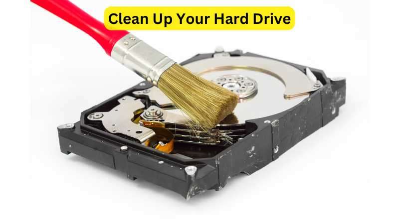 Clean Hard Drive - Speed Up Your Slow Computer