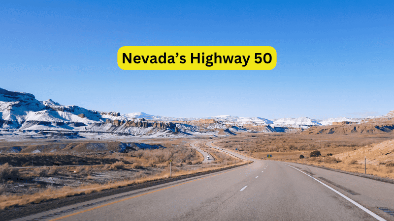 The Loneliest Road (Nevada’s Highway 50)