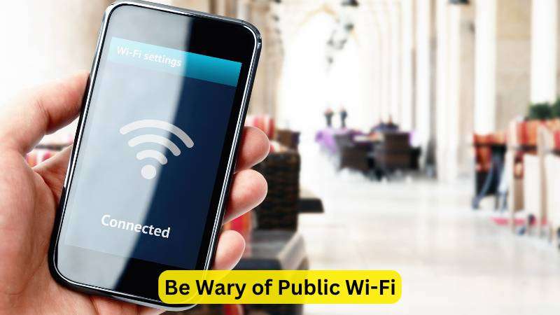 Be Wary of Public Wi-Fi