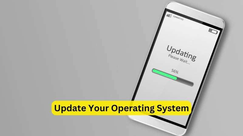 Update Your Operating System