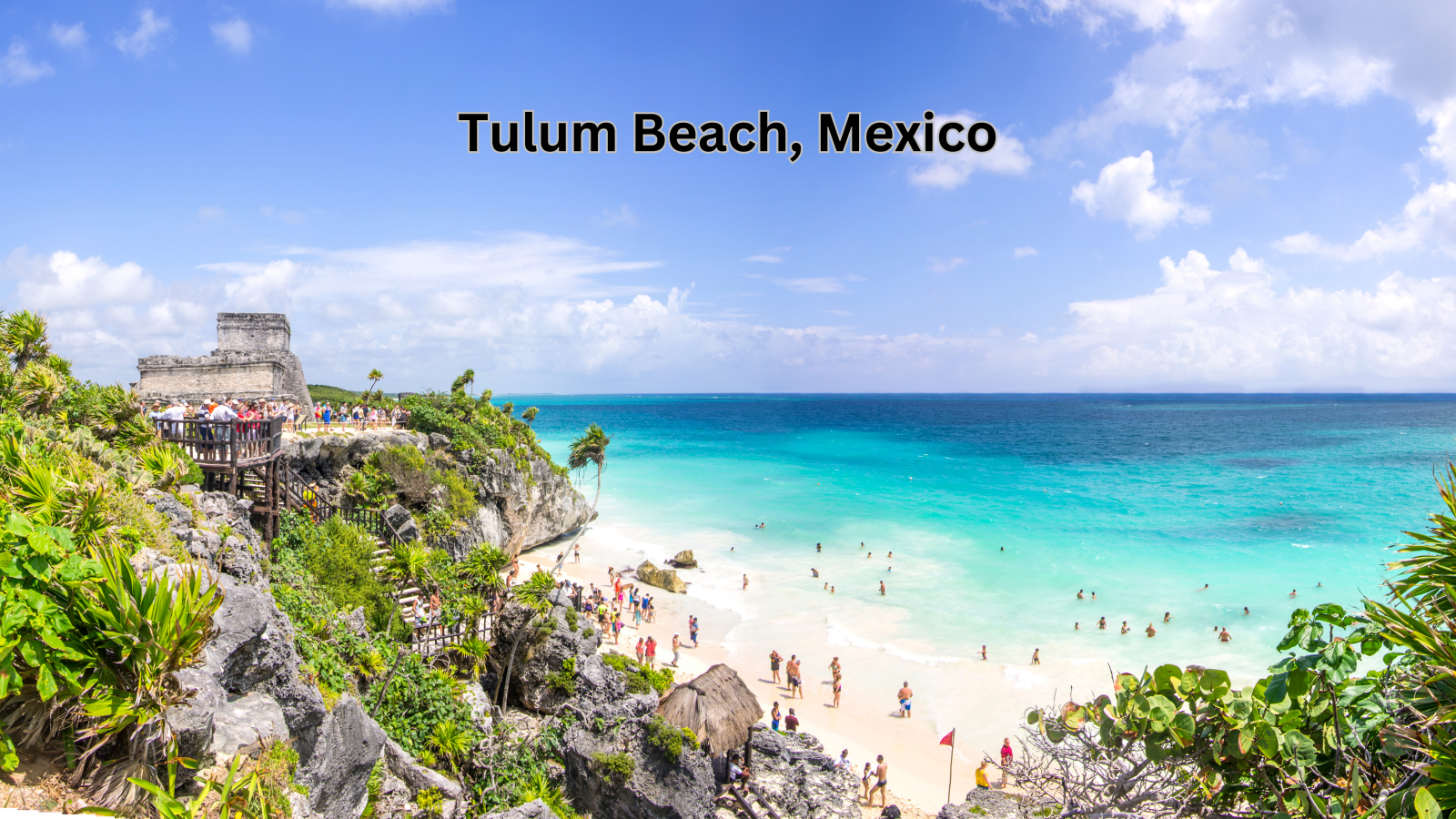 Tulum Beach in Mexico, featuring white sand, turquoise waters, and ancient Mayan ruins.